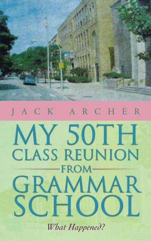 Cover of the book My 50Th Class Reunion from Grammar School by Natan P.F. Kellermann Ph.D.
