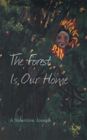 Cover of the book The Forest Is Our Home by Melinda Eitzen JD, Scott Clarke CFP, Vicki James MS LPC LMFT