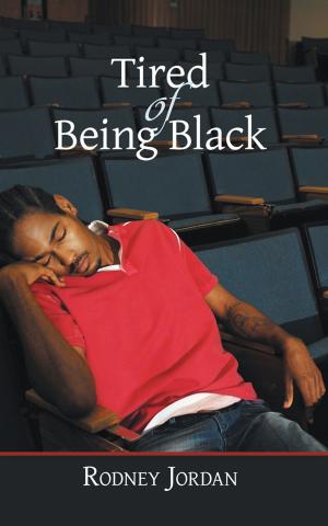 Cover of the book Tired of Being Black by Stephen J. Wilmer