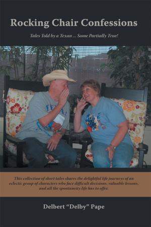 Cover of the book Rocking Chair Confessions by Harvey Stump
