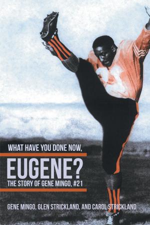 Cover of the book What Have You Done Now, Eugene? by Joe East