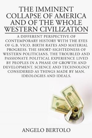 Cover of the book The Imminent Collapse of America and of the Whole Western Civilization by Jim Feazell