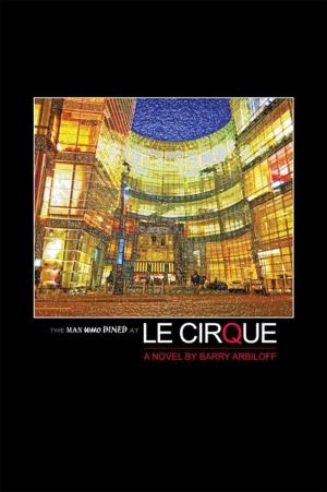 Cover of the book The Man Who Dined at Le Cirque by Gini Anding