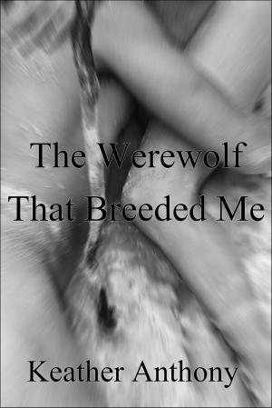Cover of the book The Werewolf That Breeded Me by Scarlet Hudson