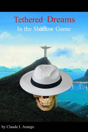 Cover of the book Tethered Dreams in the Shadow Game by Marie d'Agoult (Daniel Stern)