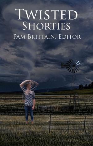 Cover of the book Twisted Shorties by A. F. Stewart, Pam Brittain