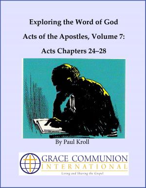 Cover of the book Exploring the Word of God Acts of the Apostles Volume 7: Chapters 24–28 by Michael D. Morrison, Gary W. Deddo
