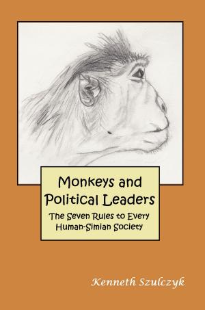 Book cover of Monkeys and Political Leaders: The Seven Rules to Every Human-Simian Society