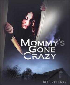 Book cover of Mommy's Gone Crazy
