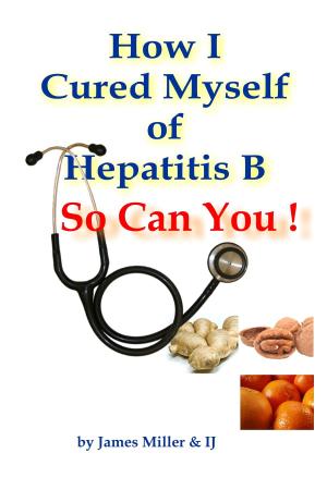 Book cover of How I Cured Myself of Hepatitis B: So Can You !