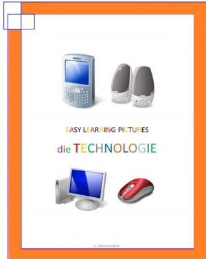Cover of the book Easy Learning Pictures. Die Technologie by Jose Remigio Gomis Fuentes Sr