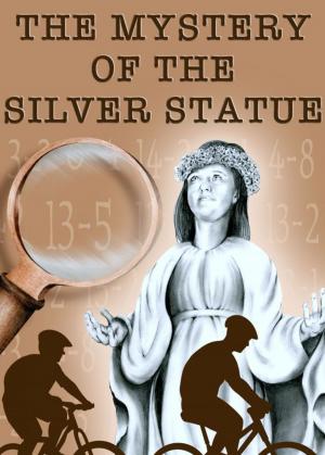 Cover of the book The Mystery of the Silver Statue by Monica Burns