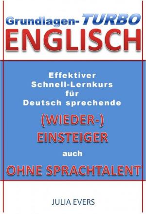Book cover of Grundlagen-Turbo Englisch Effektiver Schnell-Lernkurs für deutsch sprechende (Wieder-)Einsteiger auch ohne Sprachtalent