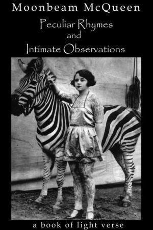 Cover of the book Peculiar Rhymes and Intimate Observations: A Book of Light Verse by Michael Christopher