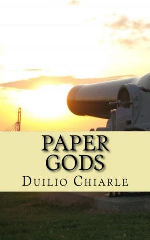 Cover of the book Paper gods: comedy in one act by Duilio Chiarle
