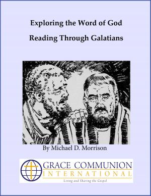Cover of the book Exploring the Word of God: Reading Through Galatians by J. Michael Feazell