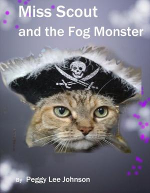 Cover of the book Miss Scout and the Fog Monster by Peggy Johnson