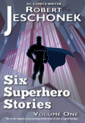 Book cover of Six Superhero Stories