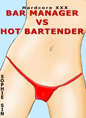 Book cover of Hardcore XXX: Bar Manager VS Hot Bartender (X-Rated One Shot)