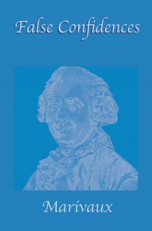 Cover of the book False Confidences by Joaquim Maria Machado de Assis, Juan LePuen