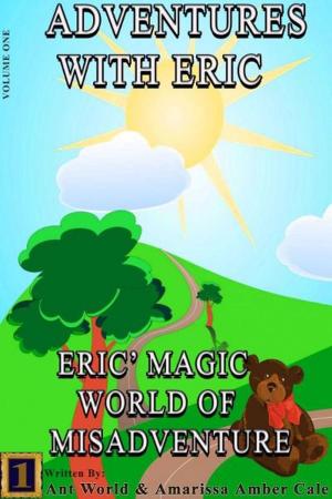 bigCover of the book Adventures With Eric: Eric's Magic World Of Misadventure by 