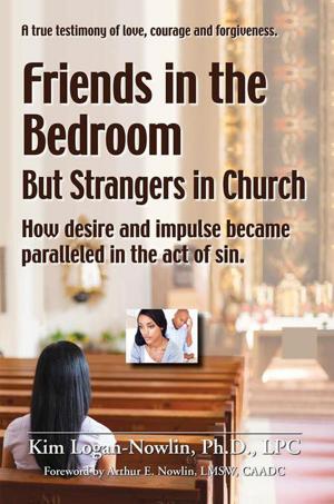 Cover of the book Friends in the Bedroom but Strangers in Church by Lenore C. Uddyback-Fortson