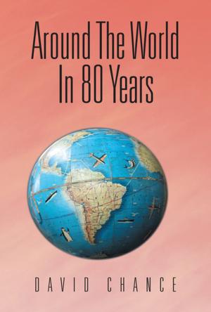 Cover of the book Around the World in 80 Years by Dr. Tincie M. Zellars Lynch