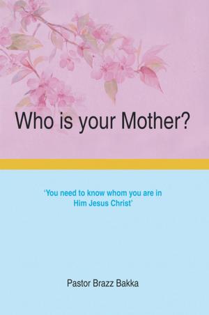 Cover of the book Who Is Your Mother? by Najebah Marafi