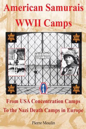 Cover of the book American Samurais - Wwii Camps by Debra J. Blood