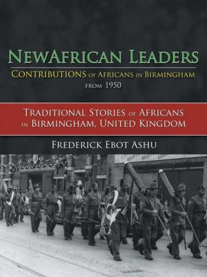 Cover of the book Newafricanleaders Contributions of Africans in Birmingham from 1950 by Corine V. Solomon