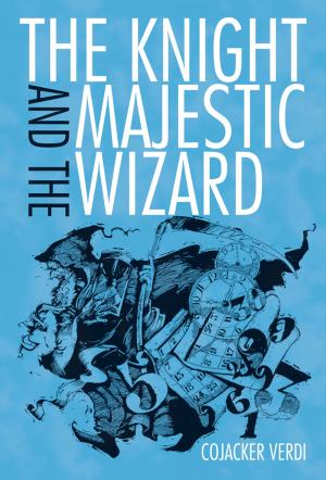 Cover of the book The Knight and the Majestic Wizard by Martin A. Brower