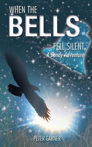 Cover of the book When the Bells Fell Silent by Dr. Robinson A. Milwood