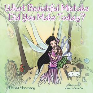 bigCover of the book What Beautiful Mistake Did You Make Today? by 