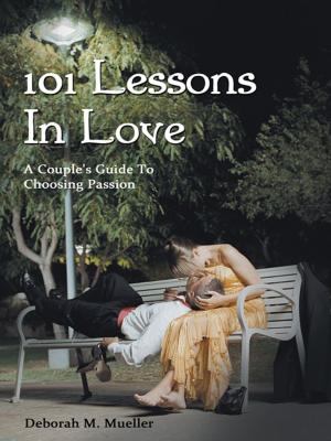 Cover of the book 101 Lessons in Love by Robert L. Weber, Ph.D., Carol Orsborn, Ph.D.