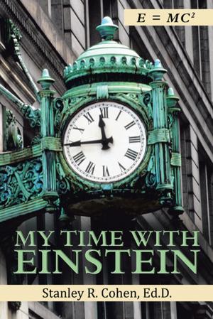Cover of the book My Time with Einstein by Lonnie F. Kirkendoll