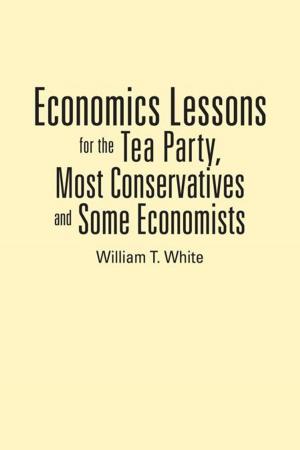 Book cover of Economics Lessons for the Tea Party, Most Conservatives and Some Economists