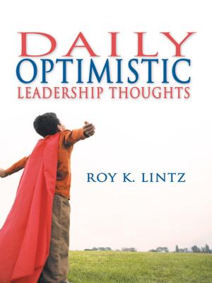 Cover of the book Daily Optimistic Leadership Thoughts by Bonnie Brookover
