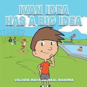 Cover of the book Ivan Idea Has a Big Idea by Nancy Devlin