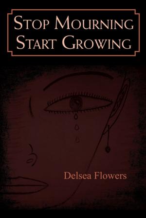 Book cover of Stop Mourning Start Growing