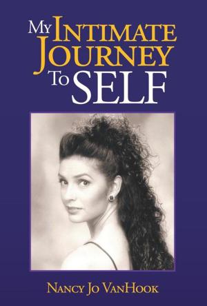 Cover of the book My Intimate Journey to Self by Timothy D. Sullivan