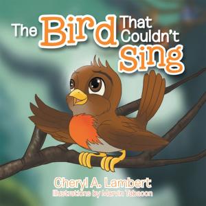 Cover of the book The Bird That Couldn't Sing by Amethyst E. Manual