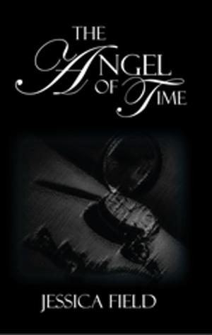 Cover of the book The Angel of Time by Jack Tavington