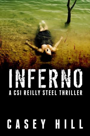 Cover of the book Inferno (CSI Reilly Steel #2) by Alfred Bekker, Horst Friedrichs, Bernd Teuber, Richard Hey