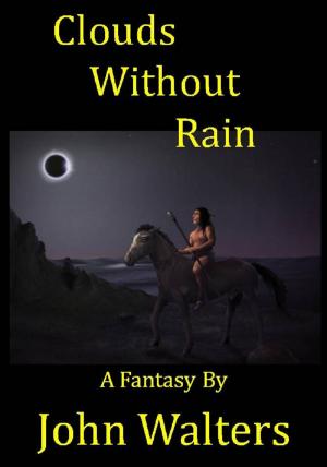 Cover of the book Clouds Without Rain: A Fantasy by RD Le Coeur
