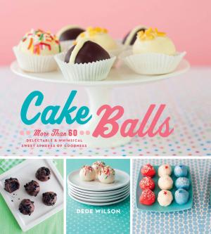 Cover of the book Cake Balls by Beth Hensperger