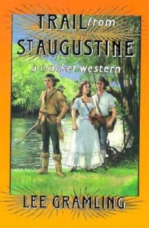 Cover of Trail from St. Augustine by Lee Gramling, Pineapple Press