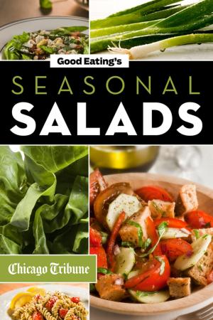 Cover of the book Good Eating's Seasonal Salads by Moni Basu