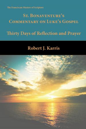 Cover of the book St. Bonaventure's Commentary on Luke's Gospel by Dominic V. Monti