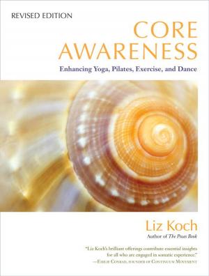 Cover of the book Core Awareness, Revised Edition by Denis Cicero, Kris Czartoryski, Suzanne Gruber, Michael Lipp