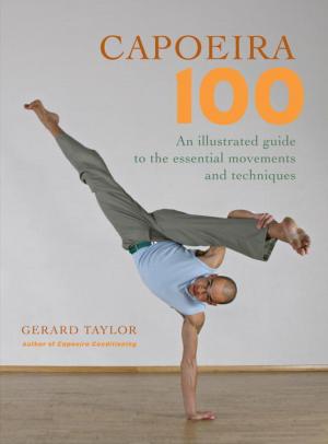 Cover of the book Capoeira 100 by Carolyn Baker, Ph.D.